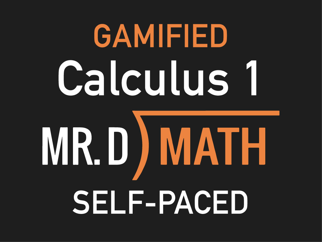 Gamified ~ Calculus I (Self - Paced)