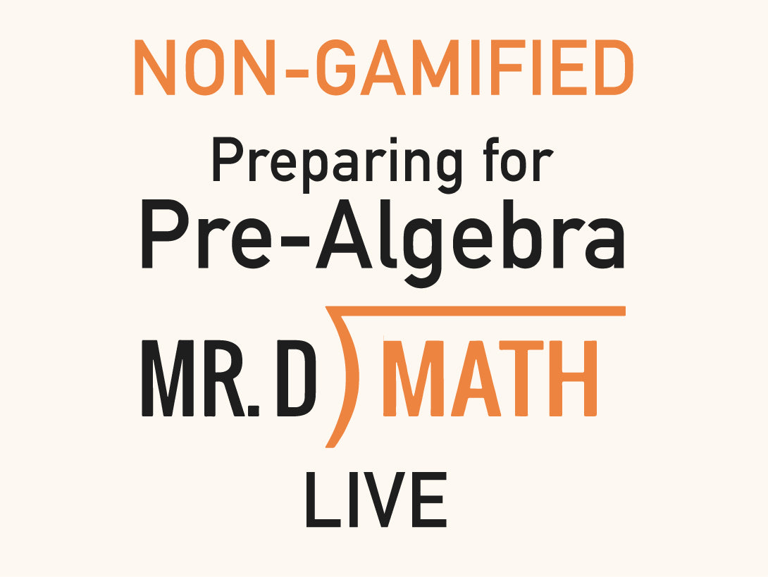 Non Gamified ~ Live Preparing for Pre-Algebra
