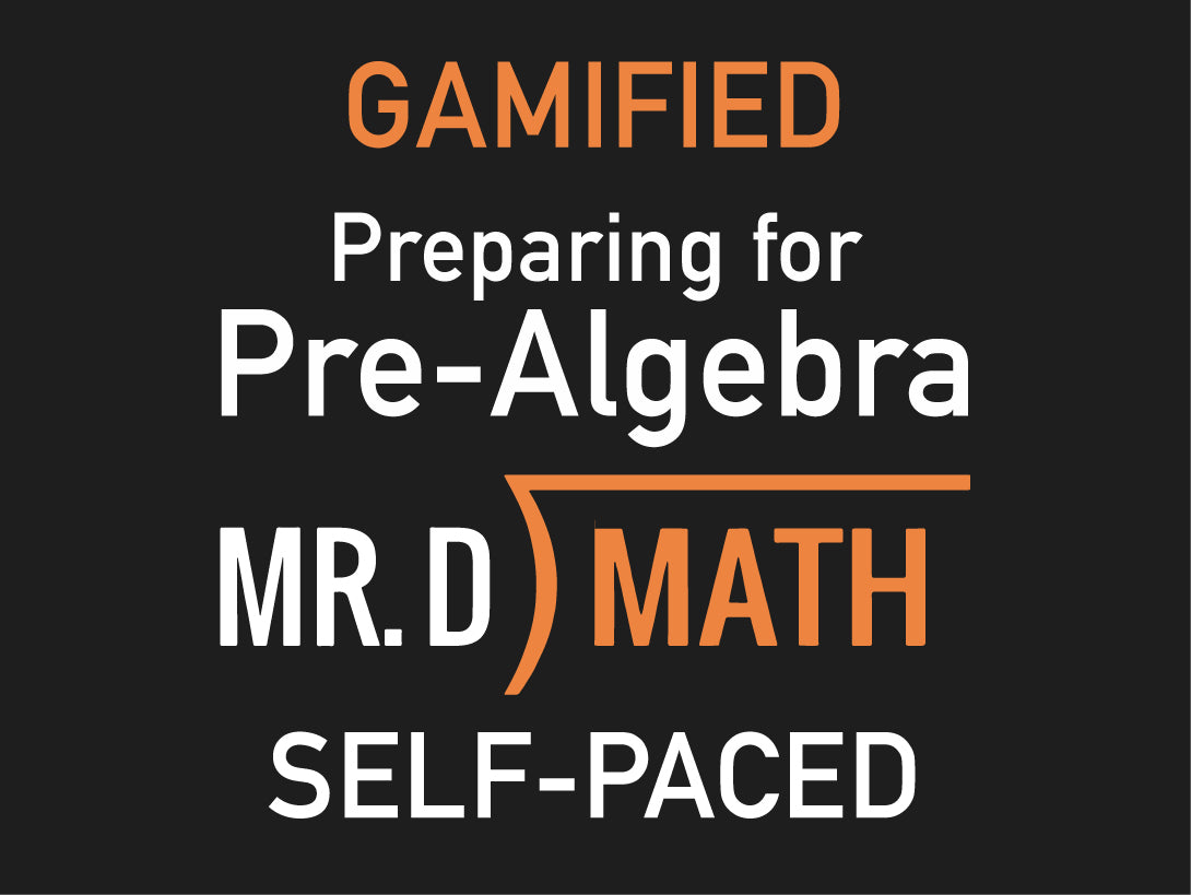 Gamified ~ Preparing for Pre-Algebra (Self - Paced)