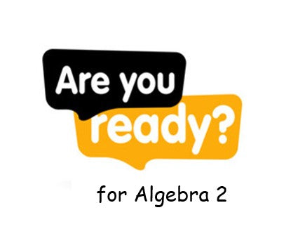 Algebra II Readiness - Summer ~ Tues 11am EST with Mr. H