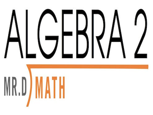 Mr. D Math Algebra II - Self-Paced