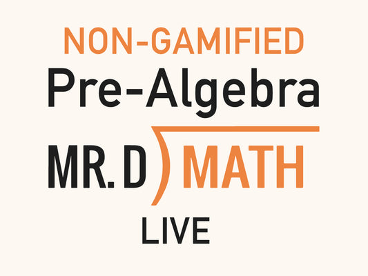 Non-Gamified ~ Live Pre-Algebra