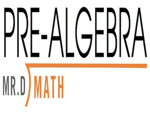 Mr. D Math Pre-Algebra - Self-Paced