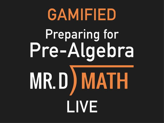 Gamified ~ Live Preparing for Pre-Algebra