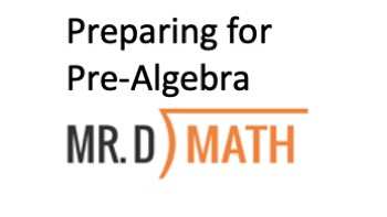 Mr. D Math Preparing for Pre-Algebra - Self-Paced